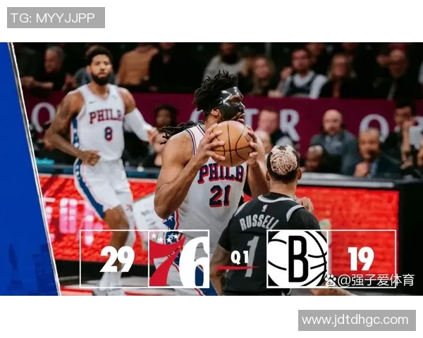 76人半场大幅领先篮网15分乔治表现出色庄神意外伤退克拉克斯顿贡献12分